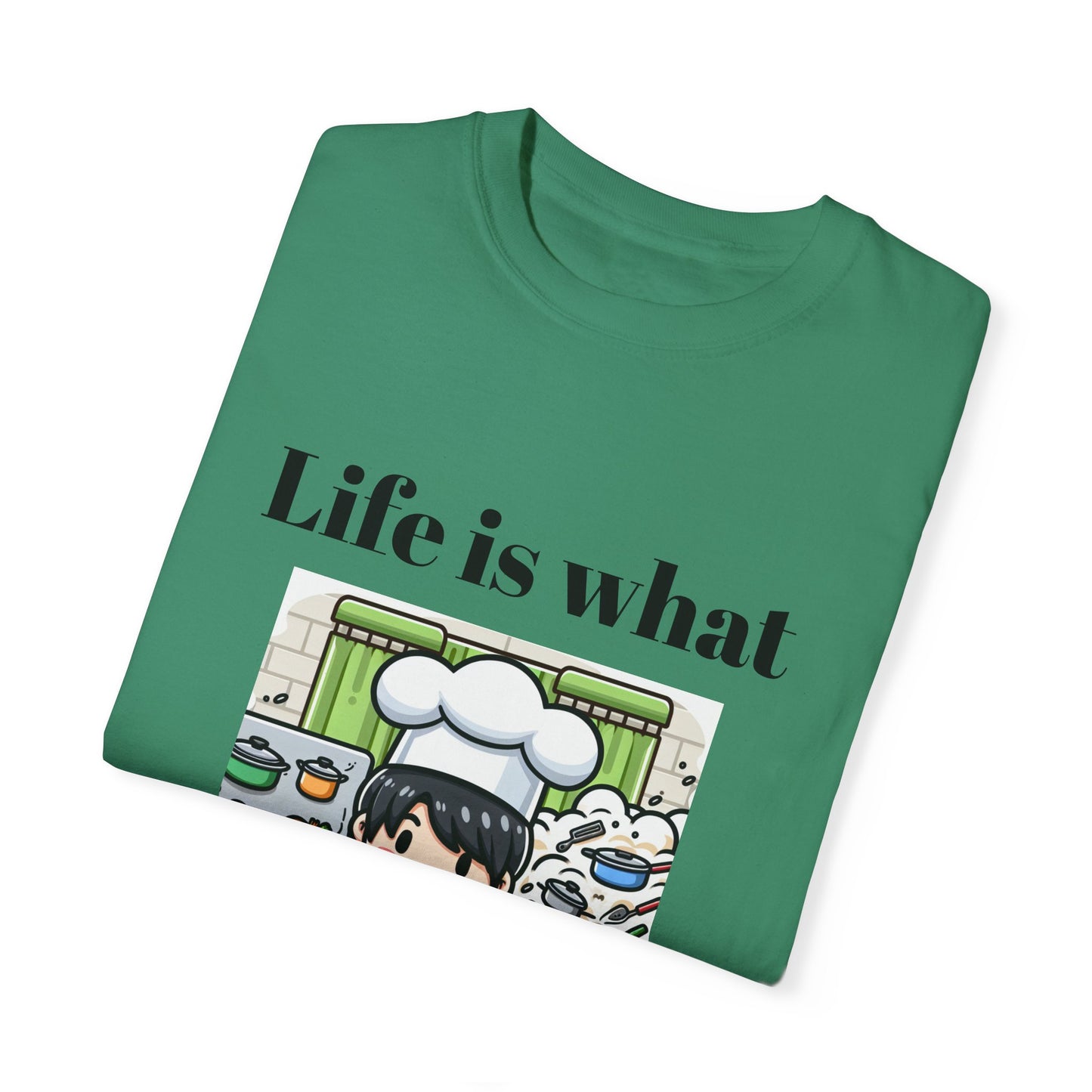 Life Is What You Bake It Unisex Garment-Dyed T-shirt