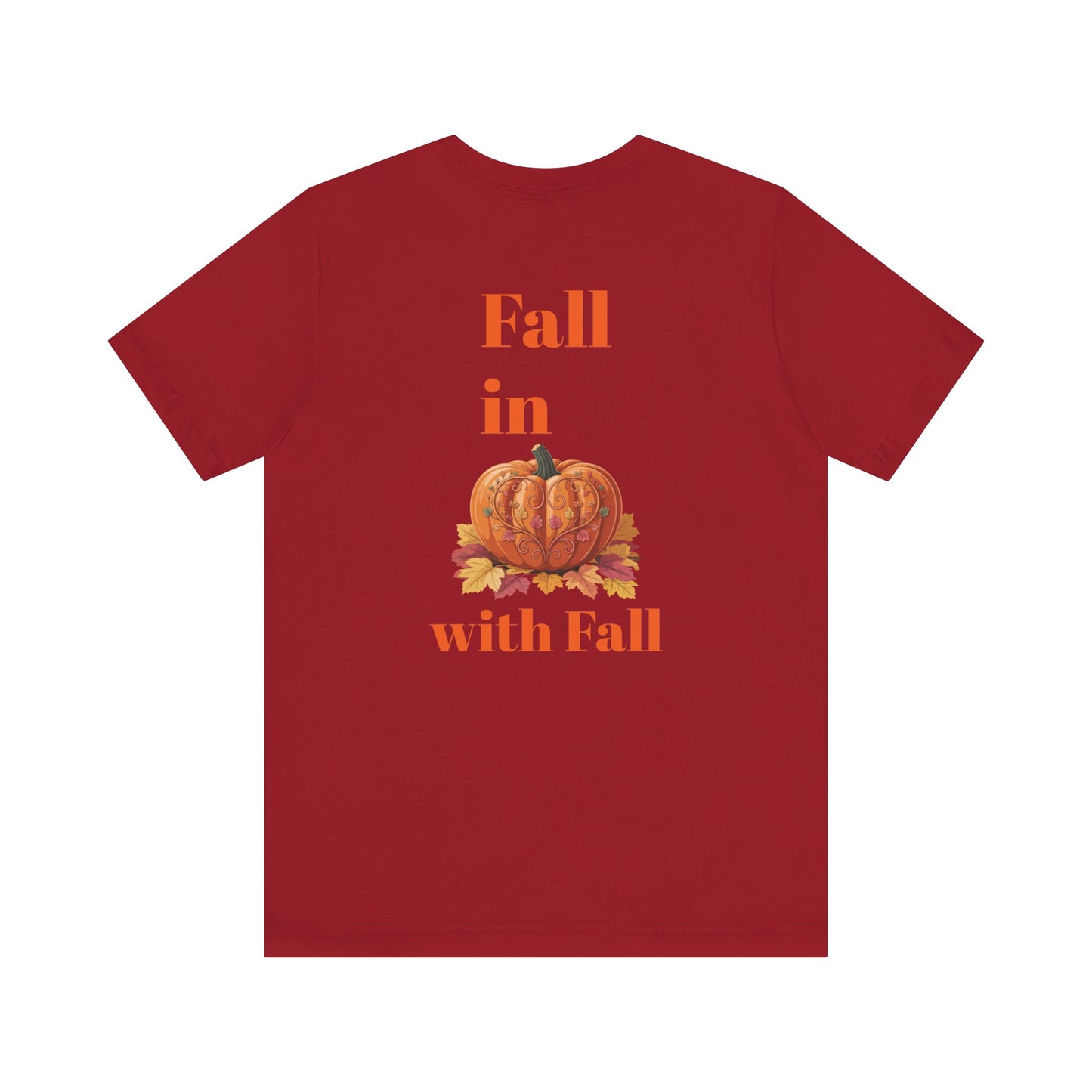 Fall In Love With Fall, Unisex Fall T-Shirt, Halloween Shirt, Cozy Fall Apparel, Seasonal Graphic Tee, Pumpkin Spice Tee