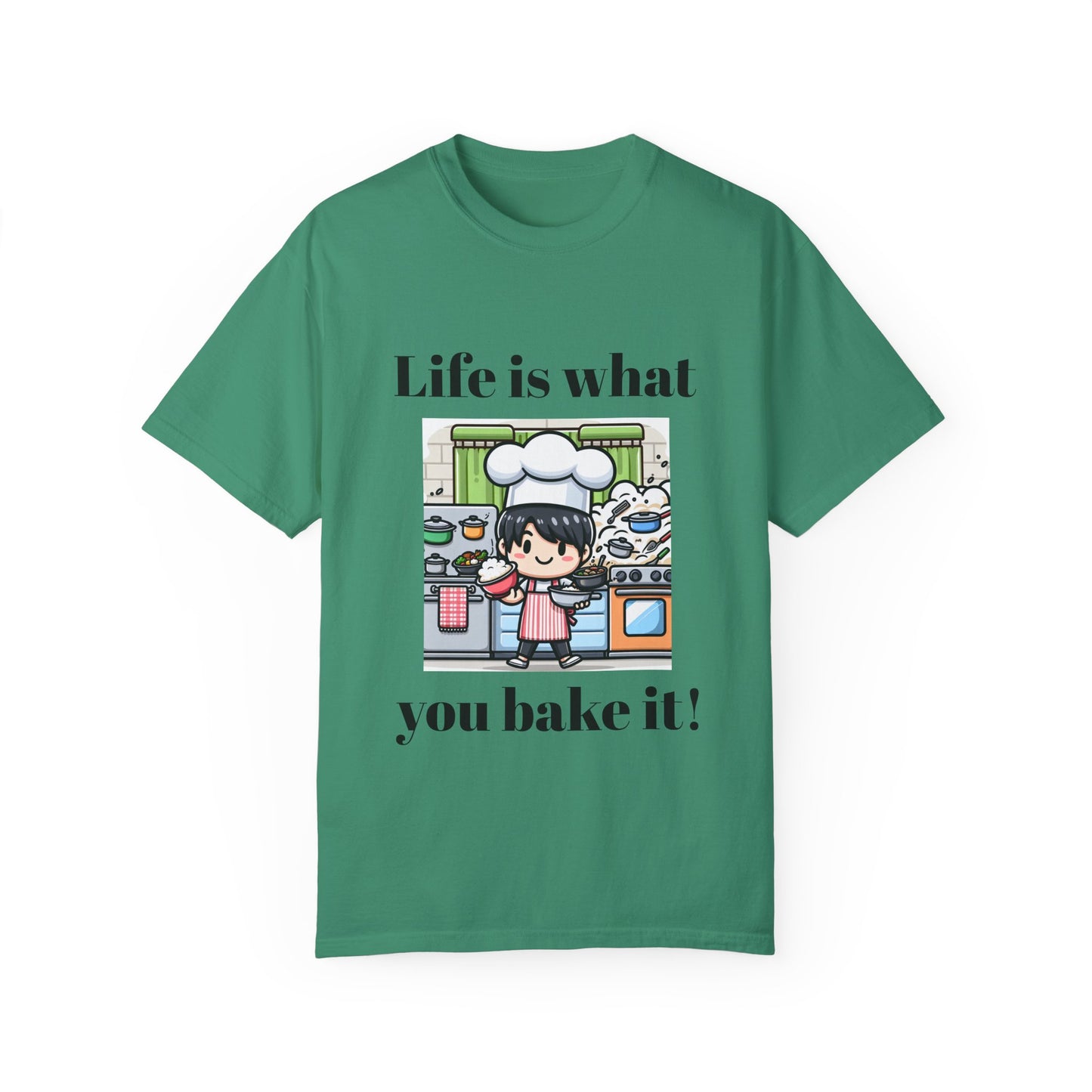 Life Is What You Bake It Unisex Garment-Dyed T-shirt