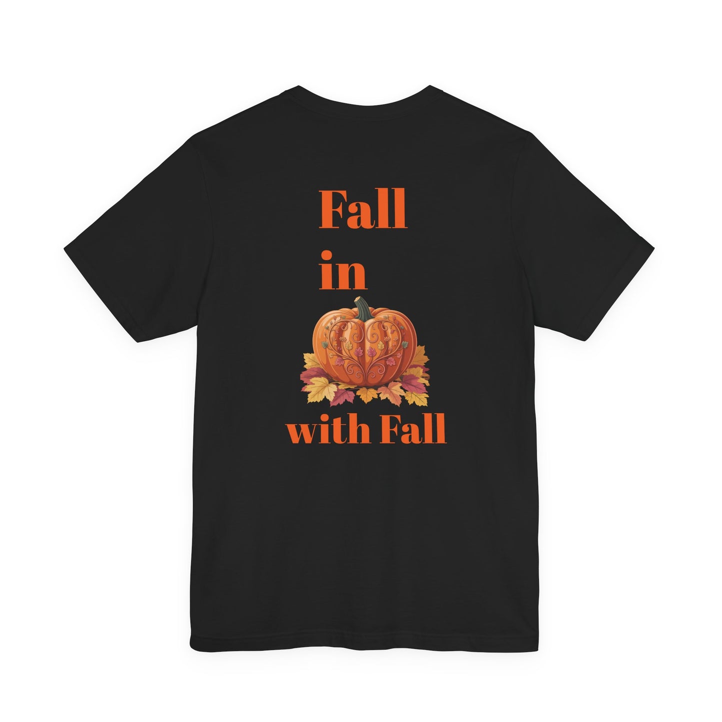 Fall In Love With Fall, Unisex Fall T-Shirt, Halloween Shirt, Cozy Fall Apparel, Seasonal Graphic Tee, Pumpkin Spice Tee