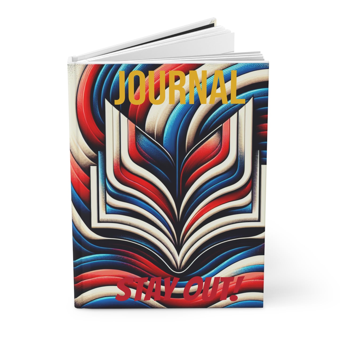 Stay Out! Hardcover Journal - Colorful Wave Design for Creative Minds
