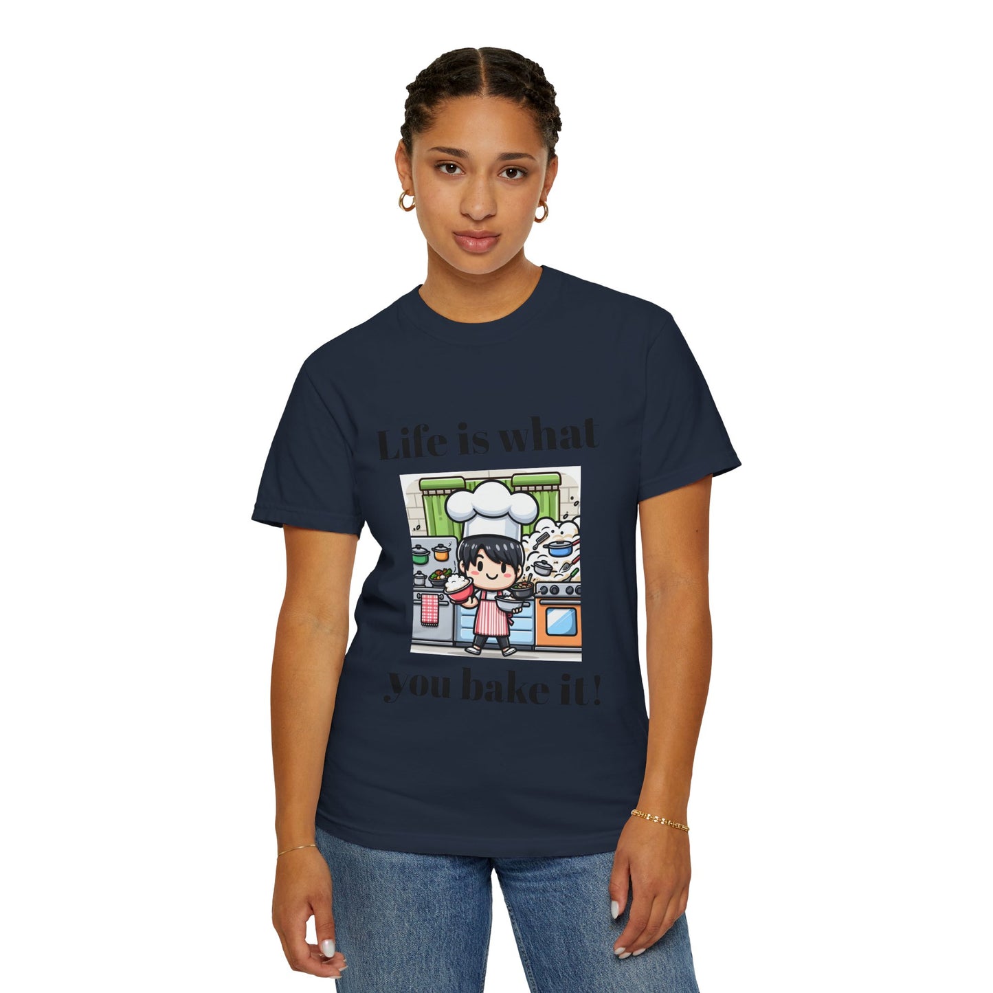 Life Is What You Bake It Unisex Garment-Dyed T-shirt