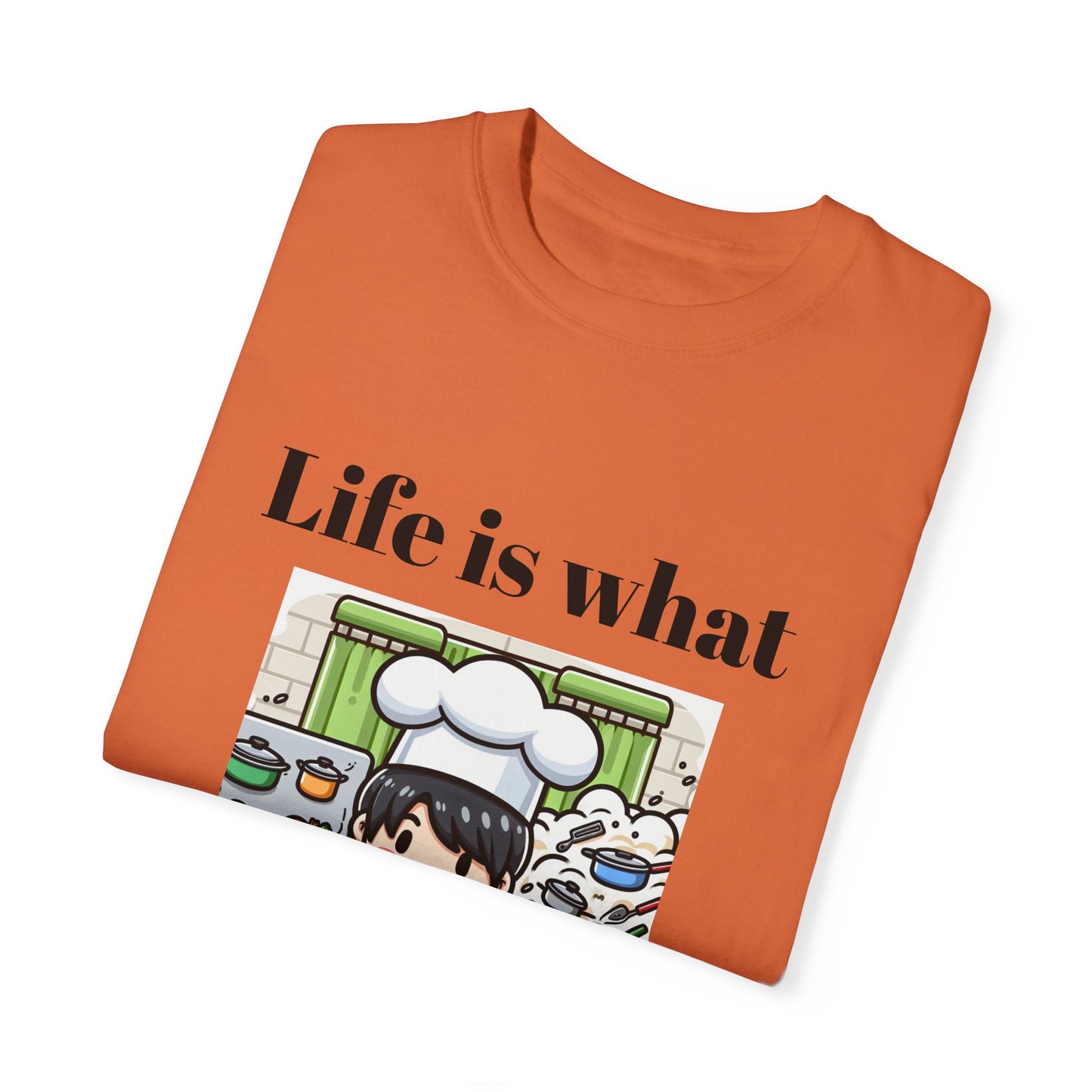 Life Is What You Bake It Unisex Garment-Dyed T-shirt