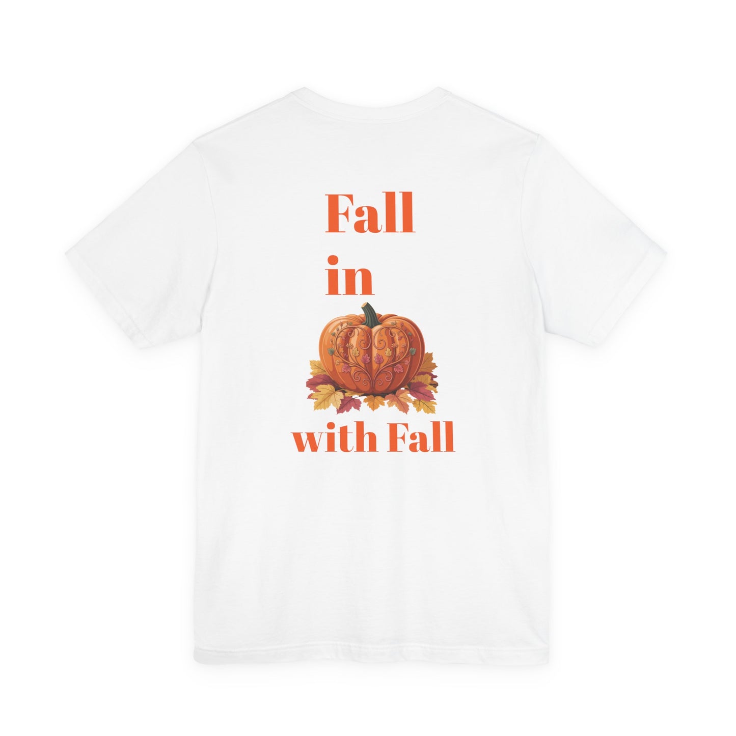 Fall In Love With Fall, Unisex Fall T-Shirt, Halloween Shirt, Cozy Fall Apparel, Seasonal Graphic Tee, Pumpkin Spice Tee