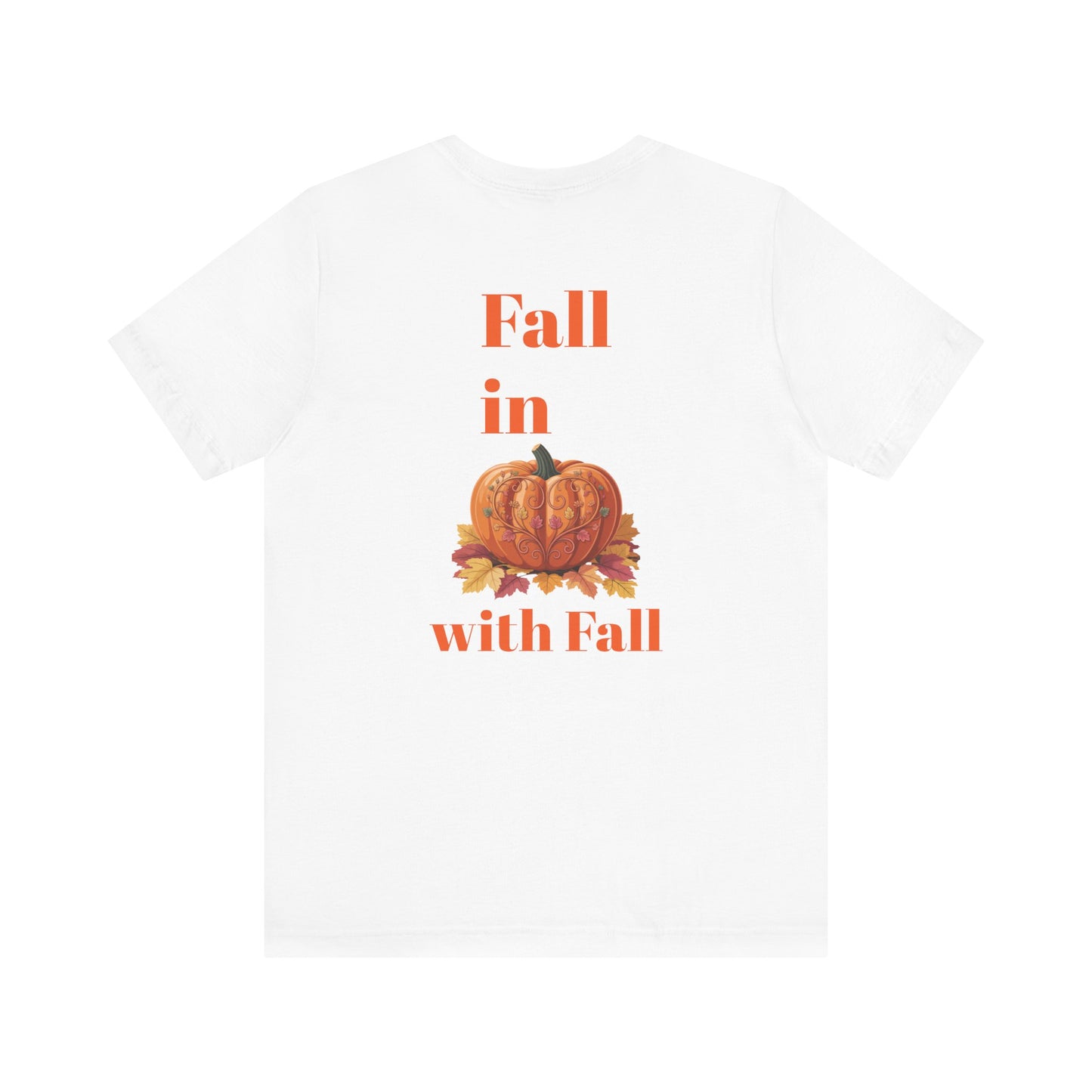 Fall In Love With Fall, Unisex Fall T-Shirt, Halloween Shirt, Cozy Fall Apparel, Seasonal Graphic Tee, Pumpkin Spice Tee