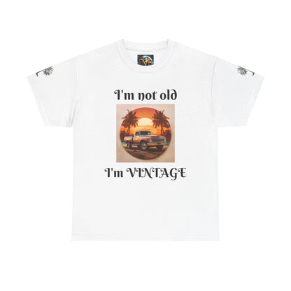 Vintage Vibes Unisex Heavy Cotton Tee - I'm Not Old, I'm VINTAGE