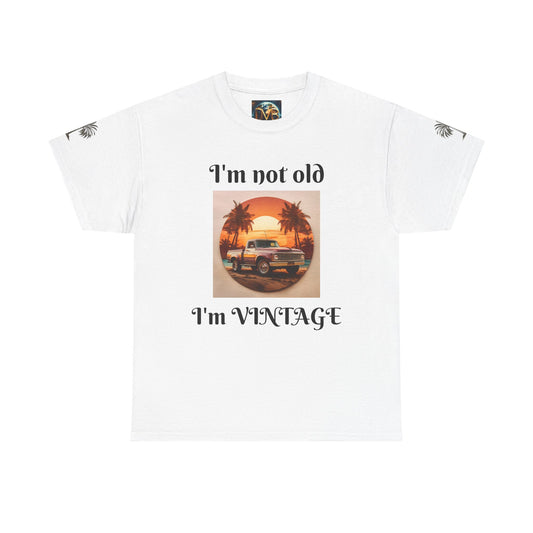 Vintage Vibes Unisex Heavy Cotton Tee - I'm Not Old, I'm VINTAGE