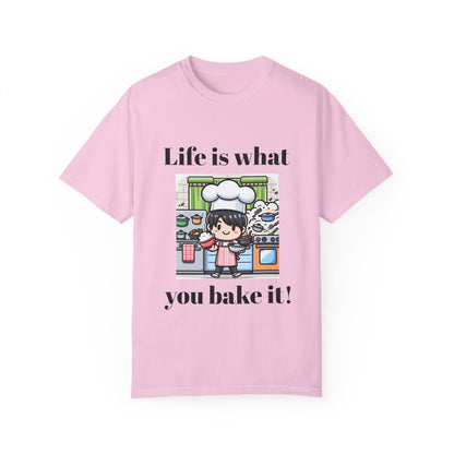 Life Is What You Bake It Unisex Garment-Dyed T-shirt