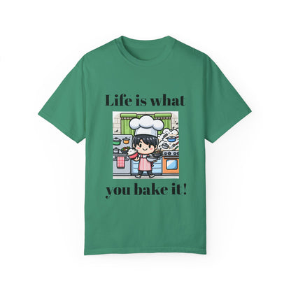 Life Is What You Bake It Unisex Garment-Dyed T-shirt