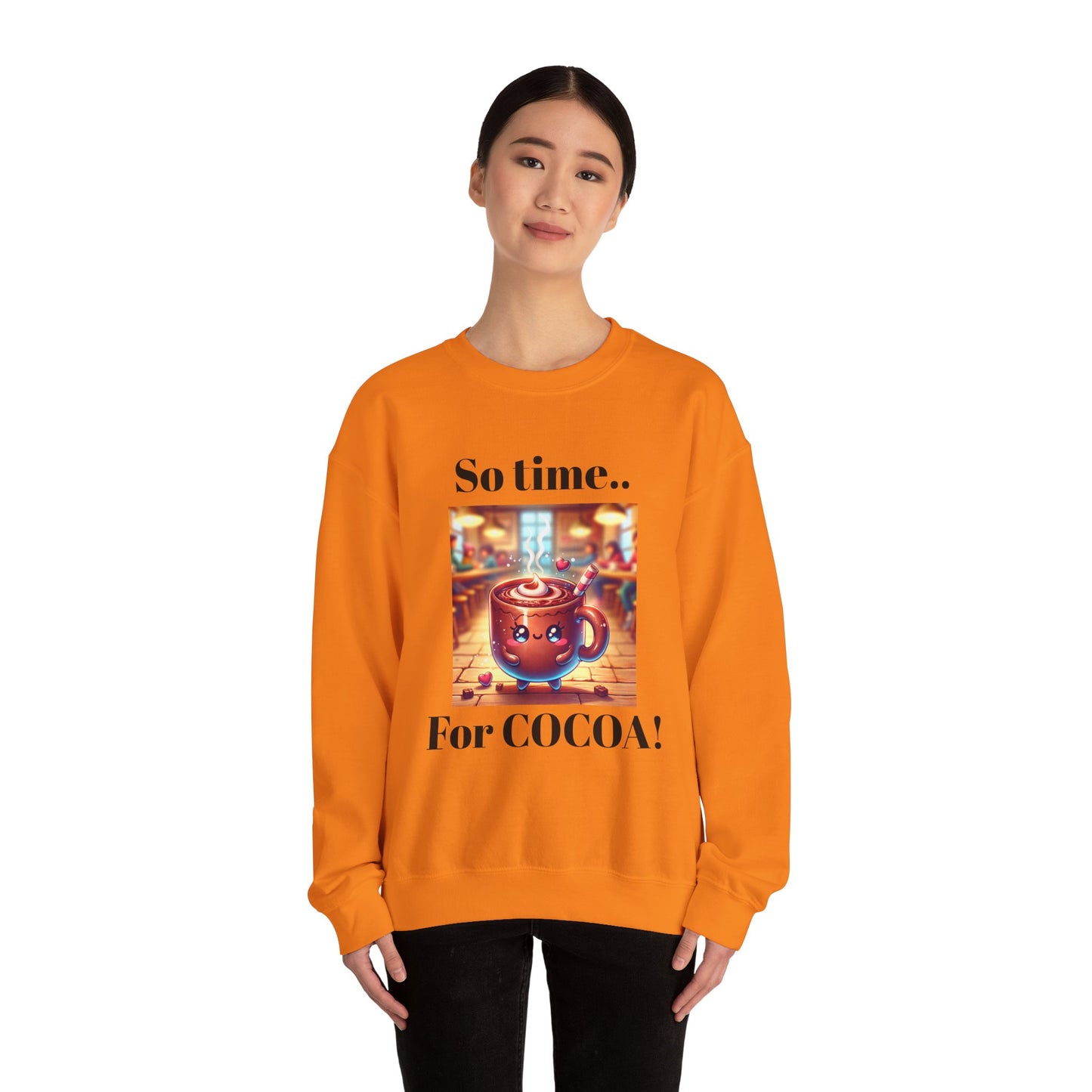 Crewneck Sweatshirt - Adorable Hot Cocoa Mug So Time for Cocoa