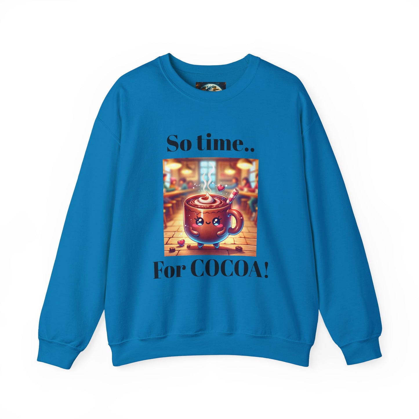 Crewneck Sweatshirt - Adorable Hot Cocoa Mug So Time for Cocoa