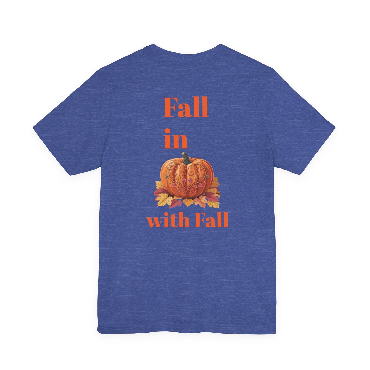 Fall In Love With Fall, Unisex Fall T-Shirt, Halloween Shirt, Cozy Fall Apparel, Seasonal Graphic Tee, Pumpkin Spice Tee