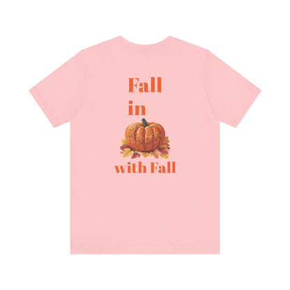 Fall In Love With Fall, Unisex Fall T-Shirt, Halloween Shirt, Cozy Fall Apparel, Seasonal Graphic Tee, Pumpkin Spice Tee
