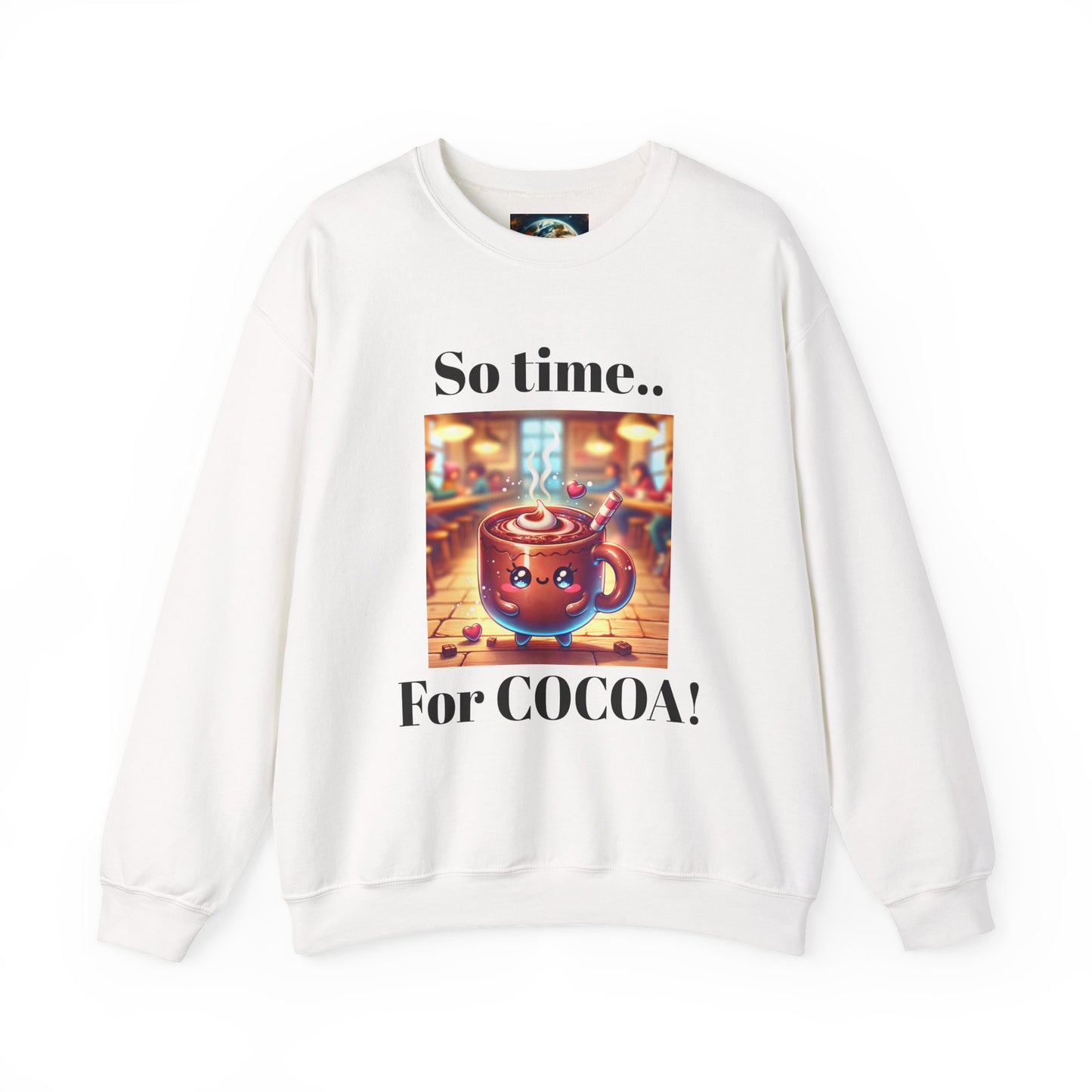 Crewneck Sweatshirt - Adorable Hot Cocoa Mug So Time for Cocoa